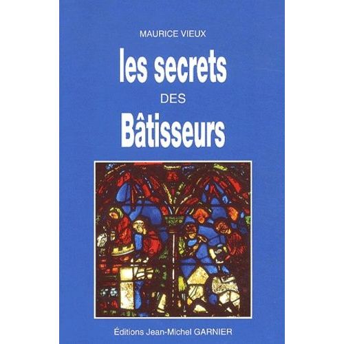 Les Secrets Des Bâtisseurs