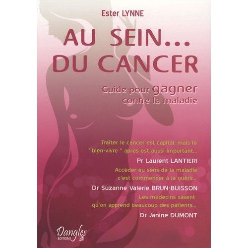 Au Sein - Du Cancer - Guide Pour Gagner Contre La Maladie