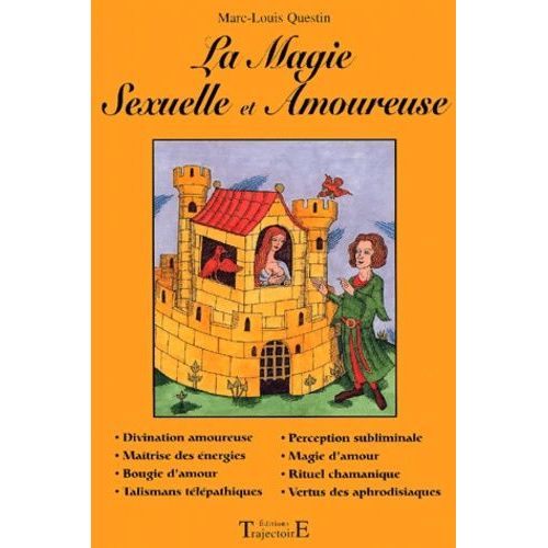 La Magie Sexuelle Et Amoureuse