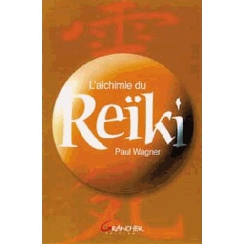 L'alchimie Du Reiki