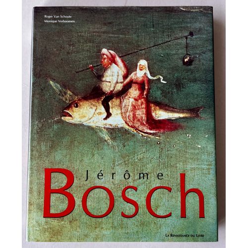 Jérôme Bosch ,Livre Broché  De Roger Van Schoute (Auteur), Monique Verboomen  