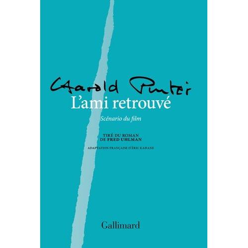 L'ami Retrouvé - Scénario Du Film Tiré Du Roman De Fred Uhlman