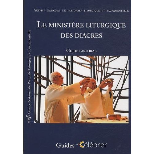 Le Ministère Liturgique Des Diacres - Guide Pastoral