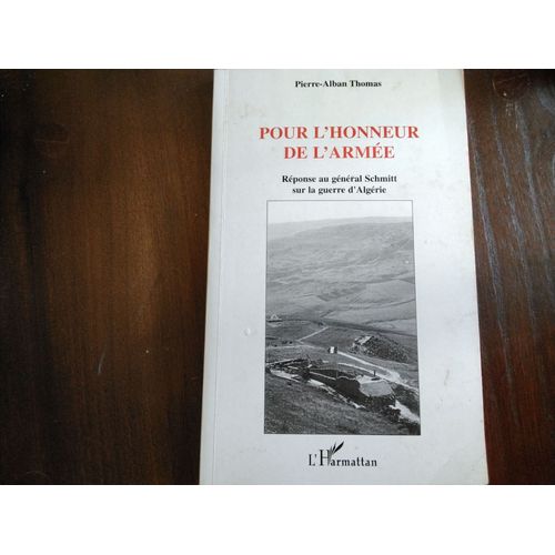 Pour L'honneur De L'armee Reponse Au General Schmitt Sur La