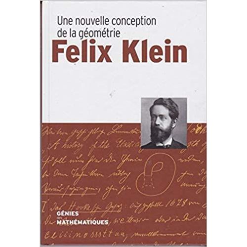 Félix Klein Une Nouvelle Conception De La Géométrie