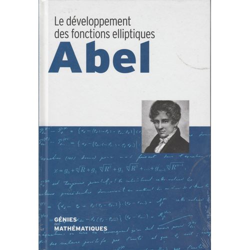 Abel, Le Développement Des Fonctions Elliptiques