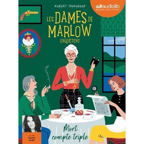 Les Dames De Marlow Enquêtent 1 - Les Dames De Marlow Enquêtent, Tome 1 - Mort Compte Triple - Livre Audio 1 Cd Mp3 - Livret 8 Pages
