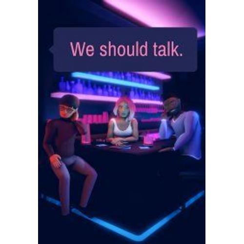 We Should Talk. - Steam - Jeu En Téléchargement - Ordinateur Pc-Mac