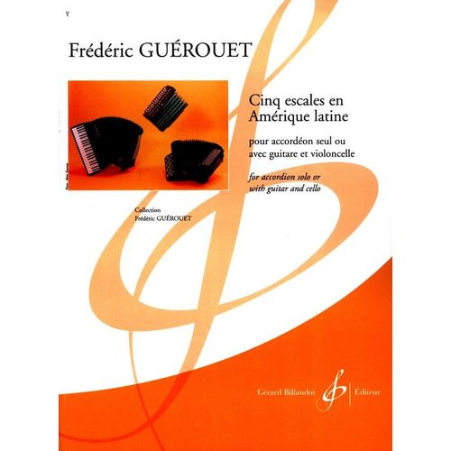 Cinq Escales En Amérique Latine  Accordéon Seul Et Guitare .  Guérouet Fréderic