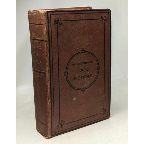 Cours Complet D'études À L'usage Des Écoles Régimentaires Du Deuxièmes Et Du Troisième Degré - Infanterie Et Cavalerie - 13e Édition - Premier Volume Grammaire Arithmétique Géométrie Topographie