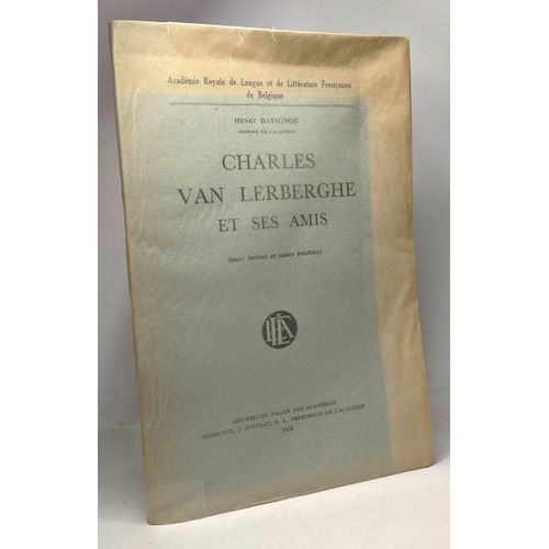 Charles Van Lerberghe Et Ses Amis (Avec Lettres Et Notes Inédites)