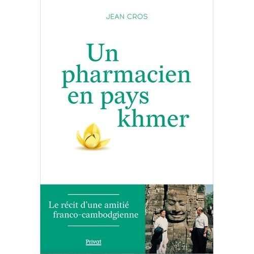 Un Pharmacien En Pays Khmer
