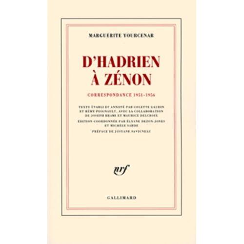D'hadrien À Zénon - Correspondance 1951-1956