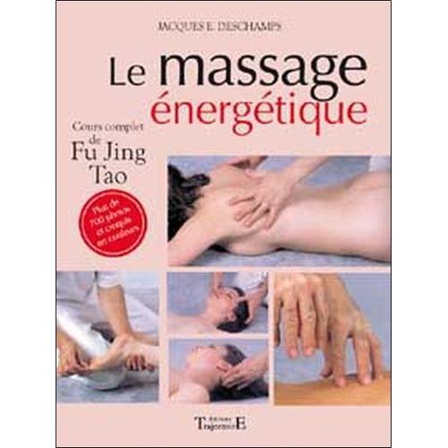 Le Massage Énergétique - Fu Jung Tao