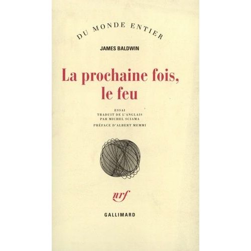 La Prochaine Fois, Le Feu - Essai