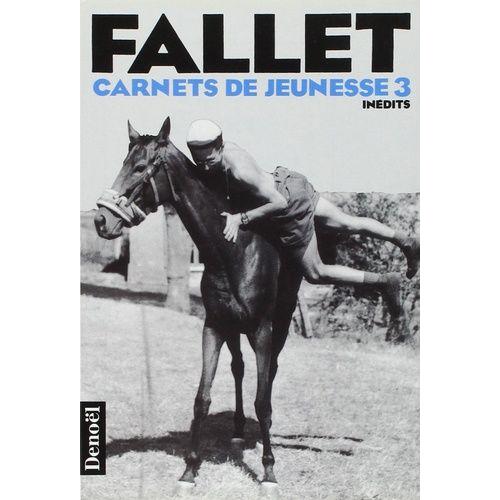 Carnets De Jeunesse / René Fallet Tome 3 - 9 Septembre 1948 - 25 Décembre 1950