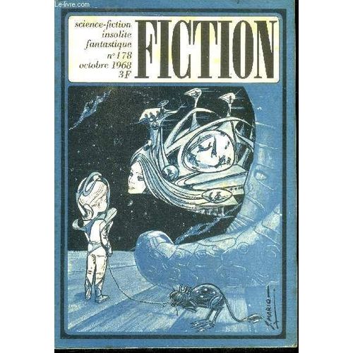 Fiction N°178 - Octobre 1968 - Sabotage Par Christopher Anvil, Mais Lamer Le Metamorphose Par Jean Cox, La Colonie Par Miriam Allen Deford, Dansons Dans Les Rues Par Ted White, La Guerre Des(...)