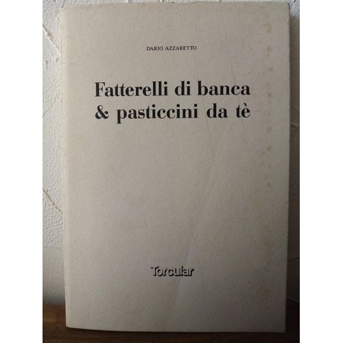 Dario Azzarretto Fatterelli Di Banca & Pasticcini Da Te