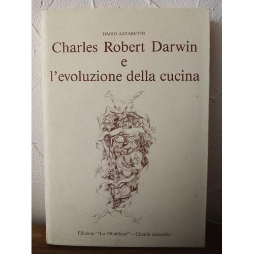 Dario Azzarretto Charles Robert Darwin E L Evoluzione Della Cuisina