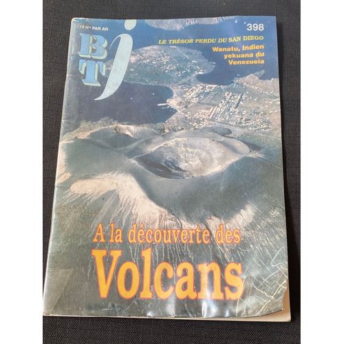 A La Découverte Des Volcans - Btj N398 (1994)