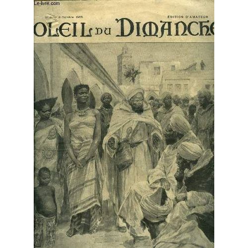 Soleil Du Dimanche N° 41 - Au Maroc - Le Marché D Esclaves A Fez, La Casbah A Tanger Par Lucy Achalme, La Perdrix Par François De Nion, Le Professeur De Braconnage Par J.F. Régamey, La Cuve Par(...)