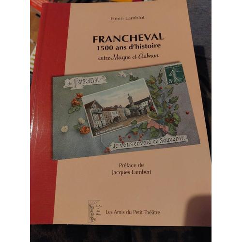 Francheval 1500 Ans D Histoire Entre Magne Et Aubrun