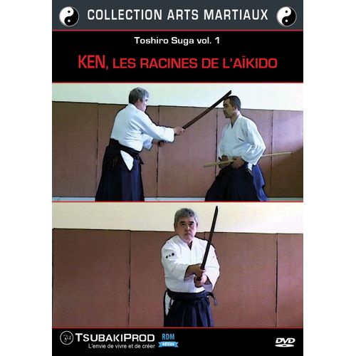 Toshiro Suga - Vol. 1 - Ken, Les Racines De L'aïkido