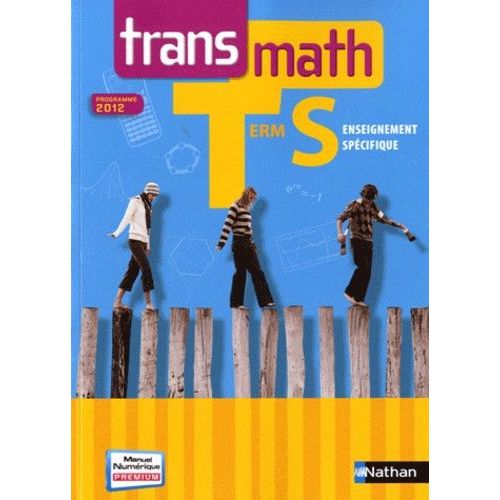 Transmath Tle S Enseignement Spécifique - Programme 2012