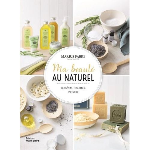 Ma Beauté Au Naturel - Bienfaits, Recettes, Astuces
