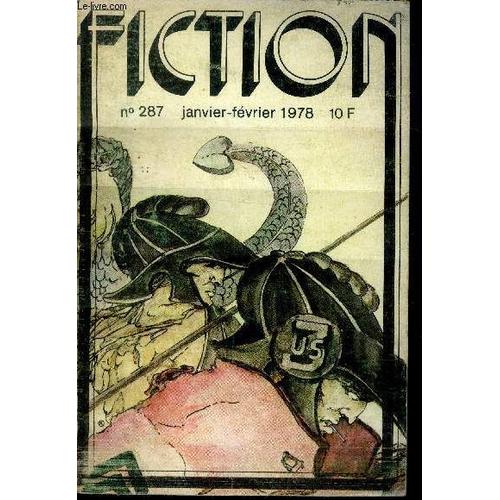 Fiction N°287 - Janvier Fevrier 1978 - Milton Le Malchanceux Robert Young, Alerte A La Base Par George Alec Effinger, Les Agapes De L Araignee Par Jean Le Clerc De La Herverie, La Longue Chute Par(...)