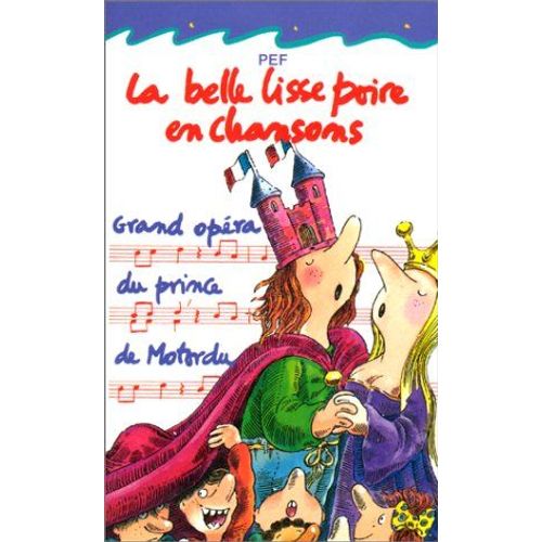 La Belle Lisse Poire En Chansons (1 Livre Et 1 Cd Audio)