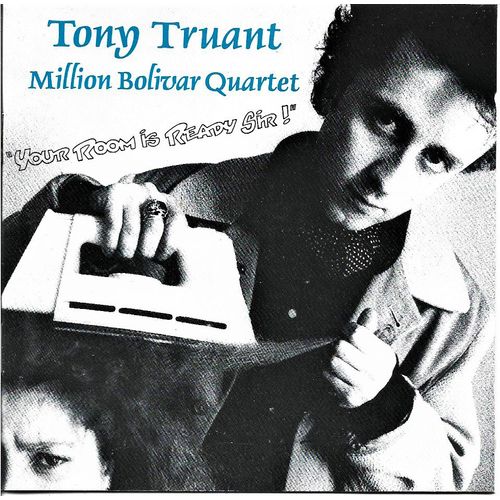 Tony Truant - Million Bolivar Quartet - Cd Album 10 Titres - Bird - 1989 -