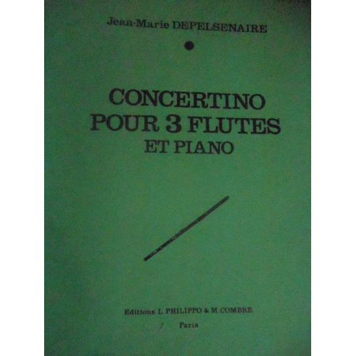 Concertino 3 Flutes Et Piano. Depelsenaire