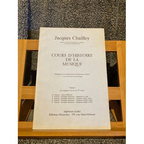 Jacques Chailley Cours D'histoire De La Musique Tome I 4e Volume Éditions Leduc
