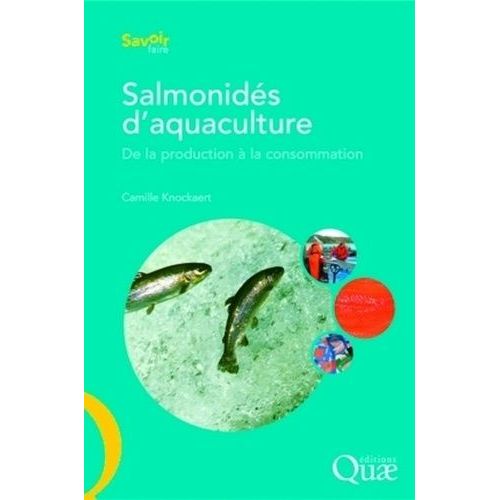 Salmonidés D'aquaculture - De La Production À La Consommation