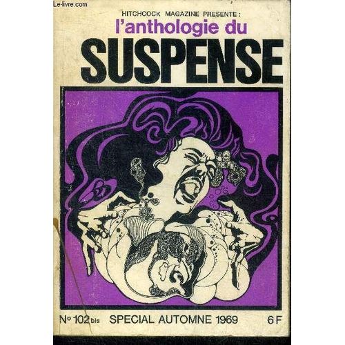 Suspense Special N°102 Bis - Autmone 1969 - L Anthologie Du Suspense Presentee Par Alfred Hitchcock Magazine : Les Cieux Ouverts Par Anthony Marsh, La Fille Aux Briquets Par Robert Colby, Eclipse Par(...)