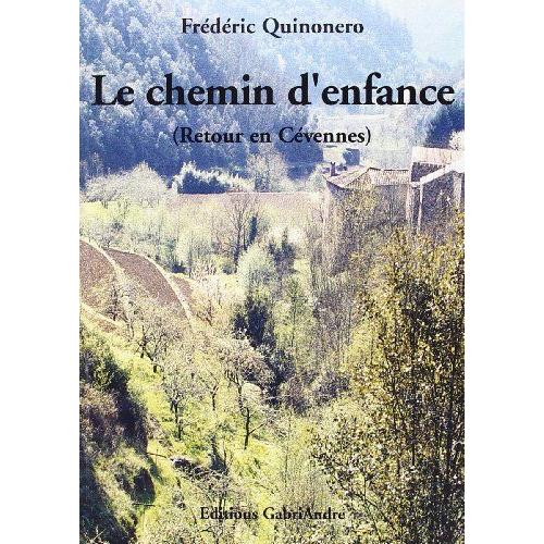 Le Chemin D'enfance (Retour En Cévennes)