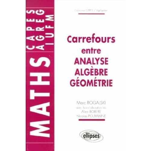 Carrefours Entre Analyse, Algèbre, Géométrie