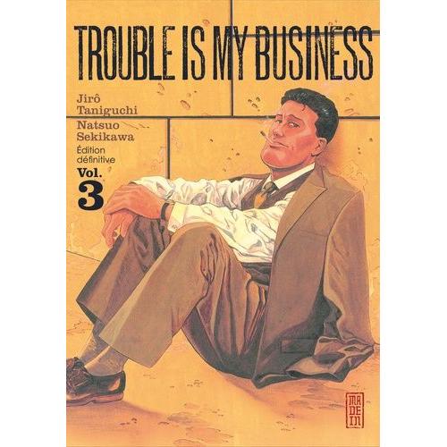 Trouble Is My Business - Tome 3