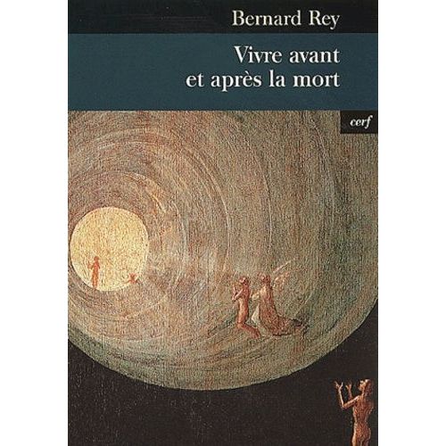 Vivre Avant Et Après La Mort