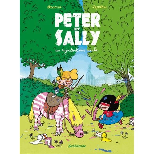 Peter Et Sally Tome 2 - Peter Et Sally En Rajoutent Une Couche