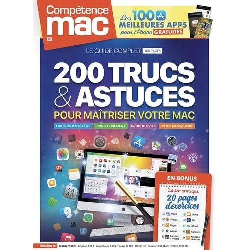 Compétence Mac N°75 - 200 Trucs Et Astuces Pour Maîtriser Votre Mac