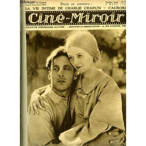 Ciné-Miroir N° 153 - George O Brien Et Janet Gaynor Dans L Aurore, La Vie Intime De Charlie Chaplin, Paris New York Paris, Edith Jehanne, Comment Fut Réalisé Le Film Sur Miss Cavell, L Aurore, 49 De(...)