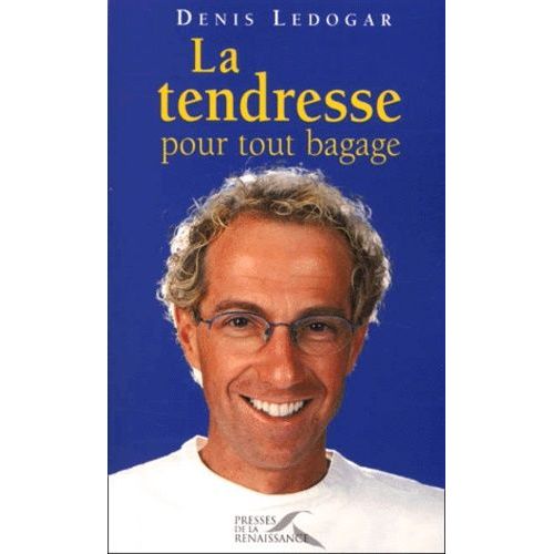 La Tendresse Pour Tout Bagage