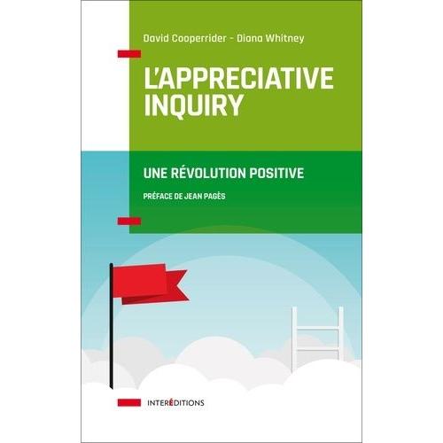 L'appreciative Inquiry - Une Révolution Positive