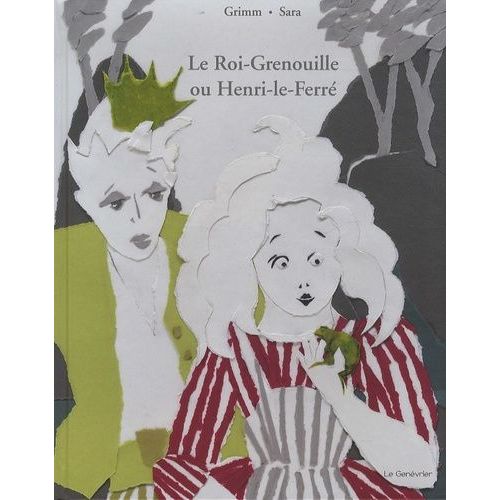 Le Roi-Grenouille Ou Henri-Le-Ferré