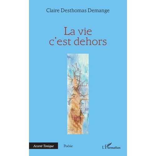 La Vie C?Est Dehors