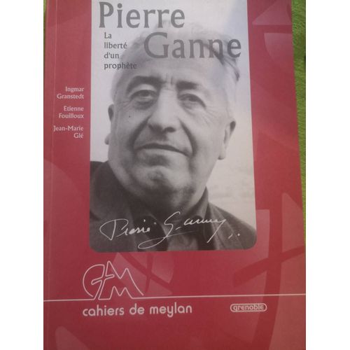 La Liberté D'un Prophète, Pierre Ganne