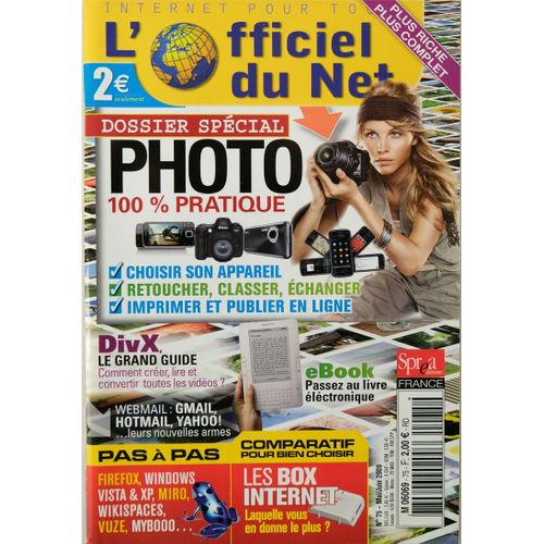 L'officiel Du Net N°75 : Dossier Spécial Photo 100% Pratique