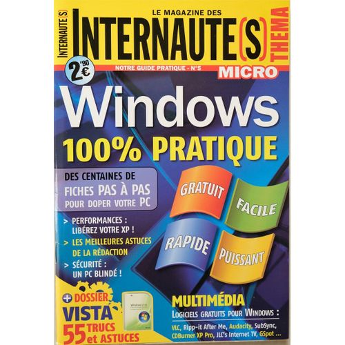 Le Magazine Des Internautes Micro N°5 : Théma Windows 100% Pratique